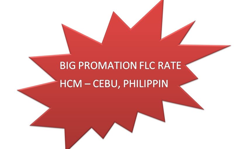 BIG PROMATION FLC RATE HCM – CEBU/PHILIPPIN